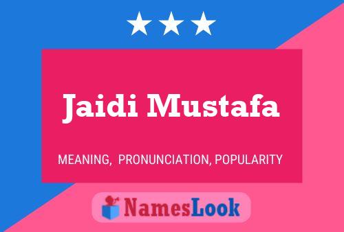 ملصق اسم Jaidi Mustafa