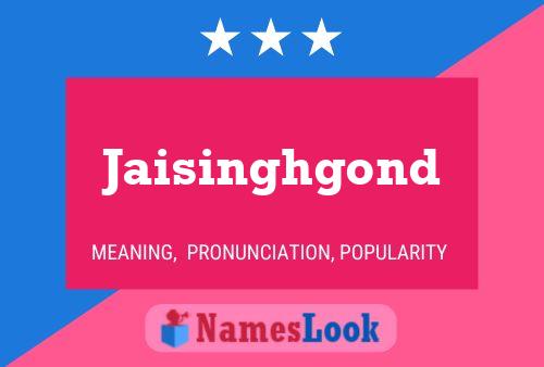 ملصق اسم Jaisinghgond