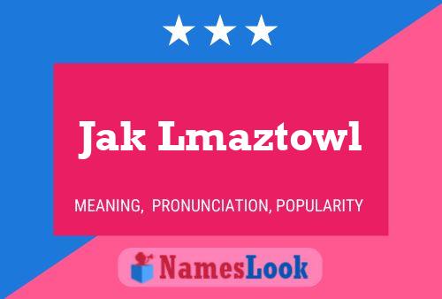 ملصق اسم Jak Lmaztowl