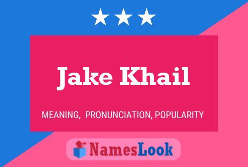 ملصق اسم Jake Khail