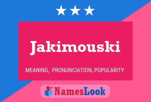 ملصق اسم Jakimouski