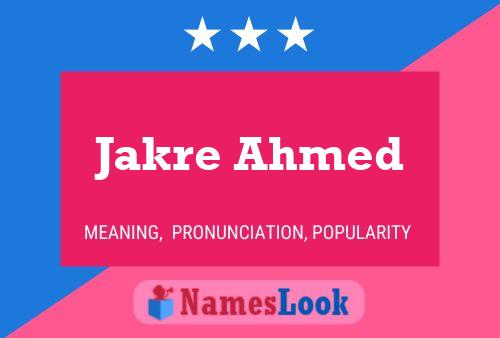 ملصق اسم Jakre Ahmed