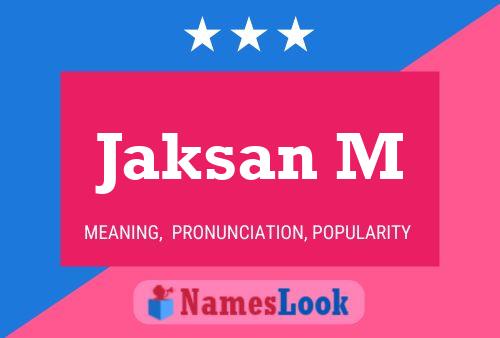 ملصق اسم Jaksan M