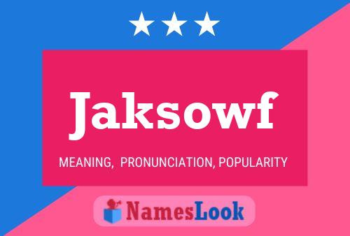 ملصق اسم Jaksowf