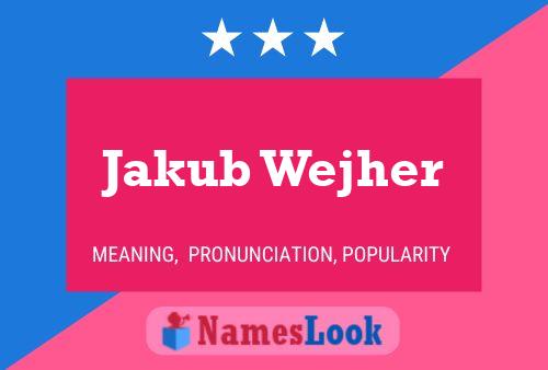 ملصق اسم Jakub Wejher