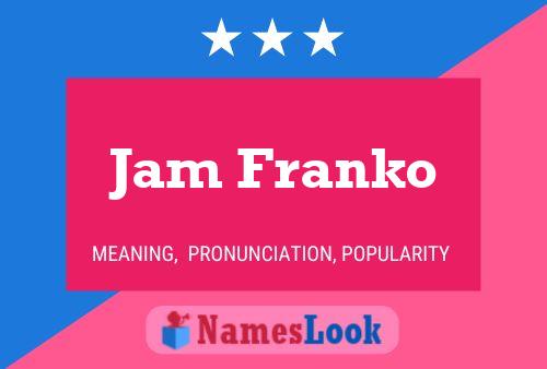 ملصق اسم Jam Franko