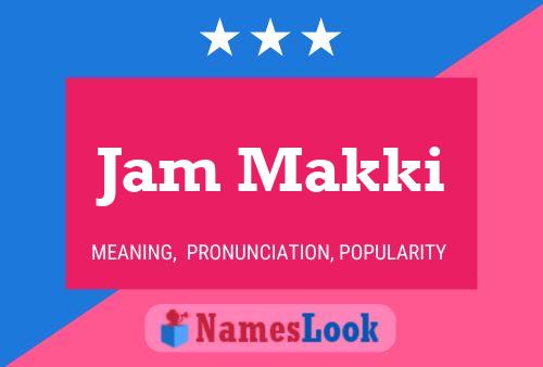 ملصق اسم Jam Makki