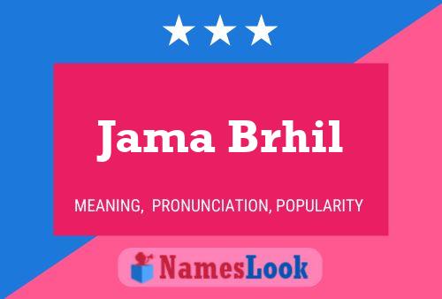 ملصق اسم Jama Brhil