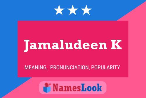 ملصق اسم Jamaludeen K