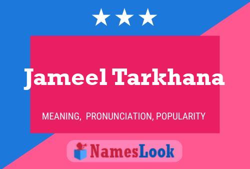 ملصق اسم Jameel Tarkhana