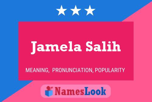 ملصق اسم Jamela Salih