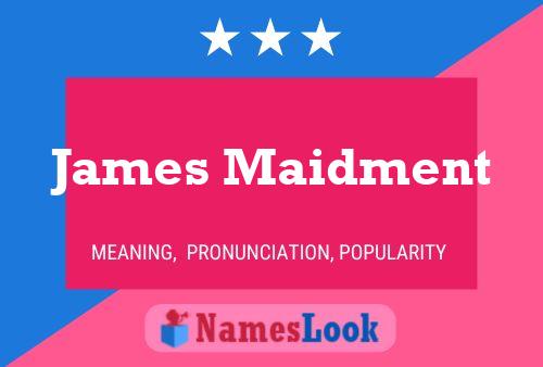 ملصق اسم James Maidment