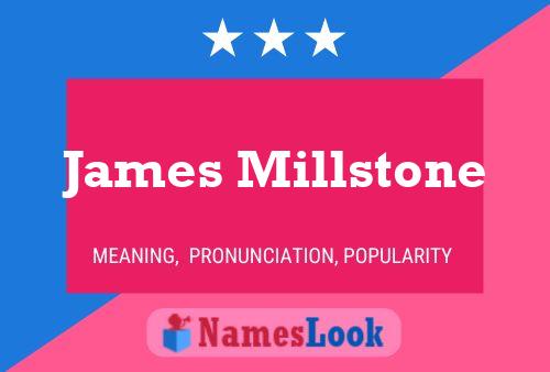 ملصق اسم James Millstone