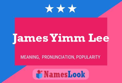 ملصق اسم James Yimm Lee