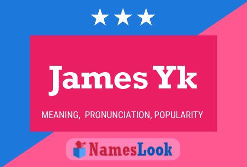 ملصق اسم James Yk