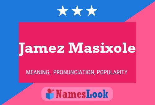 ملصق اسم Jamez Masixole