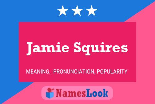 ملصق اسم Jamie Squires