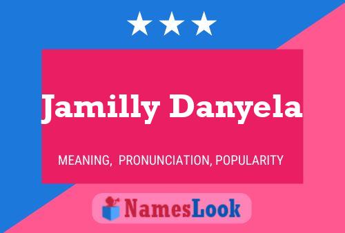 ملصق اسم Jamilly Danyela