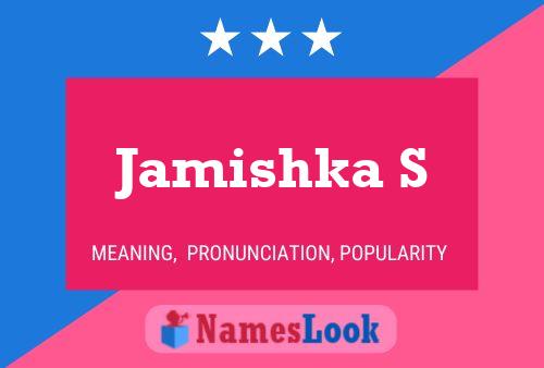 ملصق اسم Jamishka S