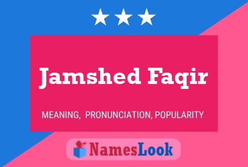 ملصق اسم Jamshed Faqir