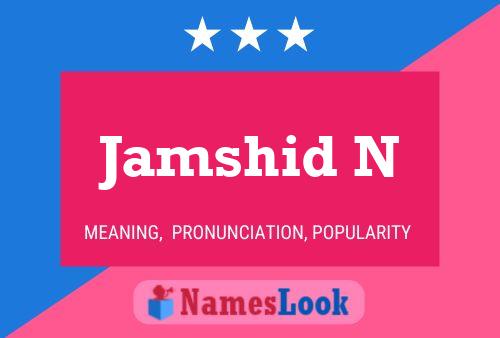 ملصق اسم Jamshid N