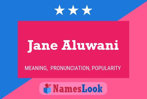 ملصق اسم Jane Aluwani