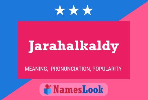 ملصق اسم Jarahalkaldy