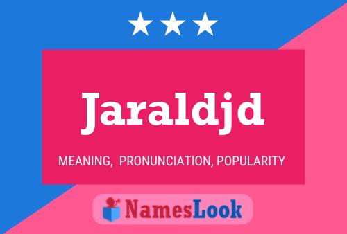 ملصق اسم Jaraldjd