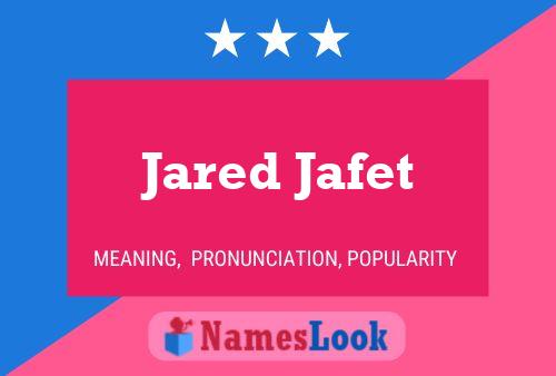 ملصق اسم Jared Jafet