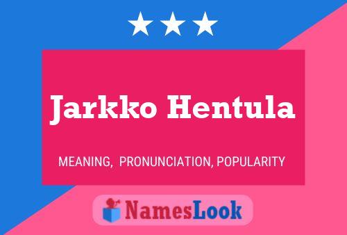 ملصق اسم Jarkko Hentula