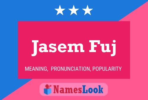 ملصق اسم Jasem Fuj