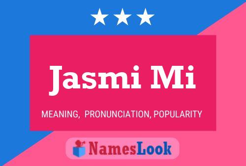 ملصق اسم Jasmi Mi