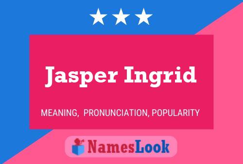 ملصق اسم Jasper Ingrid