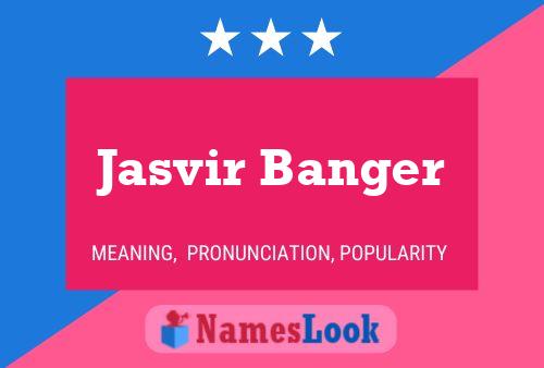 ملصق اسم Jasvir Banger