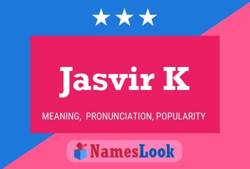 ملصق اسم Jasvir K