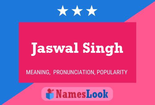 ملصق اسم Jaswal Singh