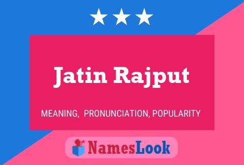 ملصق اسم Jatin Rajput