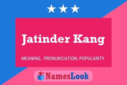 ملصق اسم Jatinder Kang