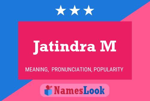 ملصق اسم Jatindra M