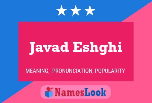 ملصق اسم Javad Eshghi