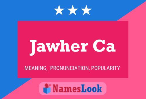 ملصق اسم Jawher Ca