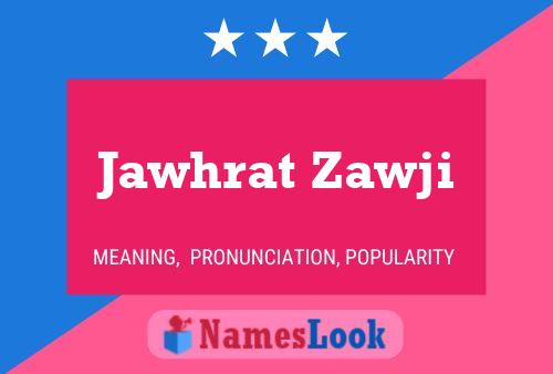 ملصق اسم Jawhrat Zawji