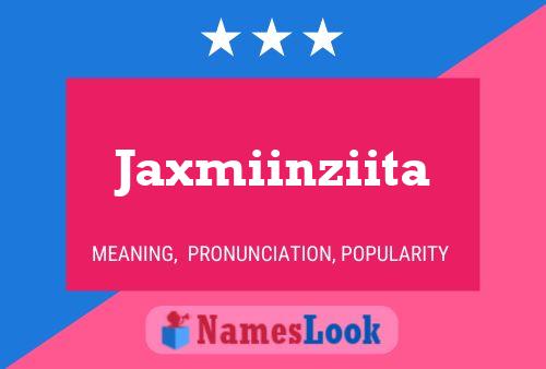 ملصق اسم Jaxmiinziita