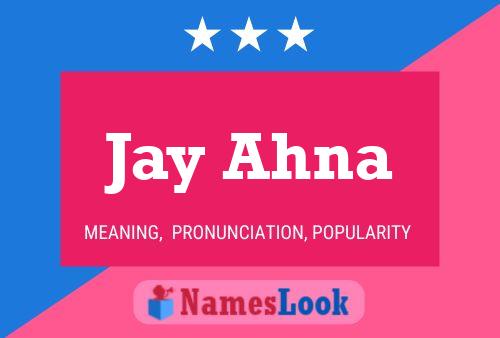 ملصق اسم Jay Ahna