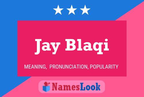 ملصق اسم Jay Blaqi