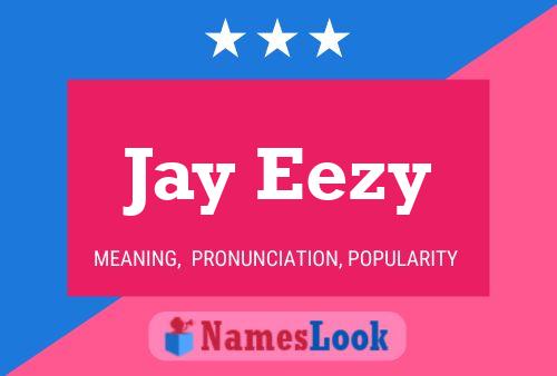 ملصق اسم Jay Eezy