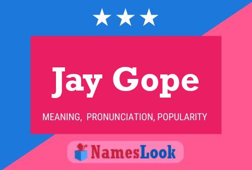 ملصق اسم Jay Gope