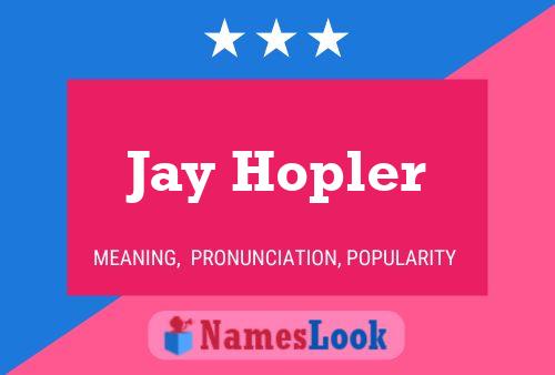 ملصق اسم Jay Hopler