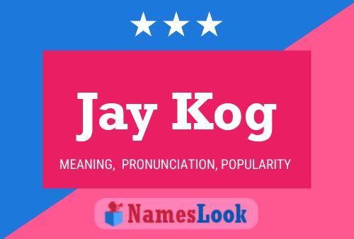 ملصق اسم Jay Kog