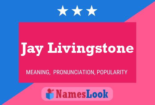 ملصق اسم Jay Livingstone